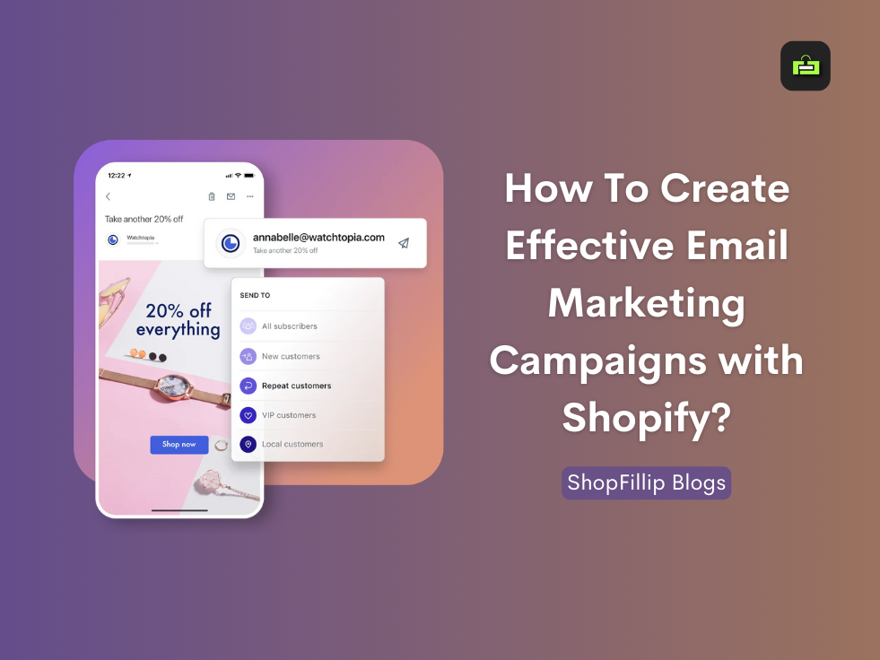 How To Create Effective Email Marketing Campaigns with Shopify
